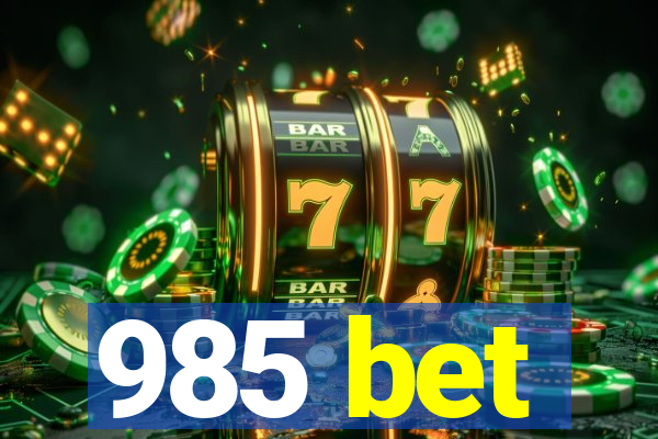 985 bet